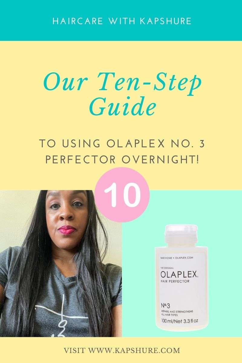 Can You Leave [Olaplex No. 3] on Overnight? Kapshure Blog